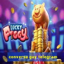 conversa gay telegram